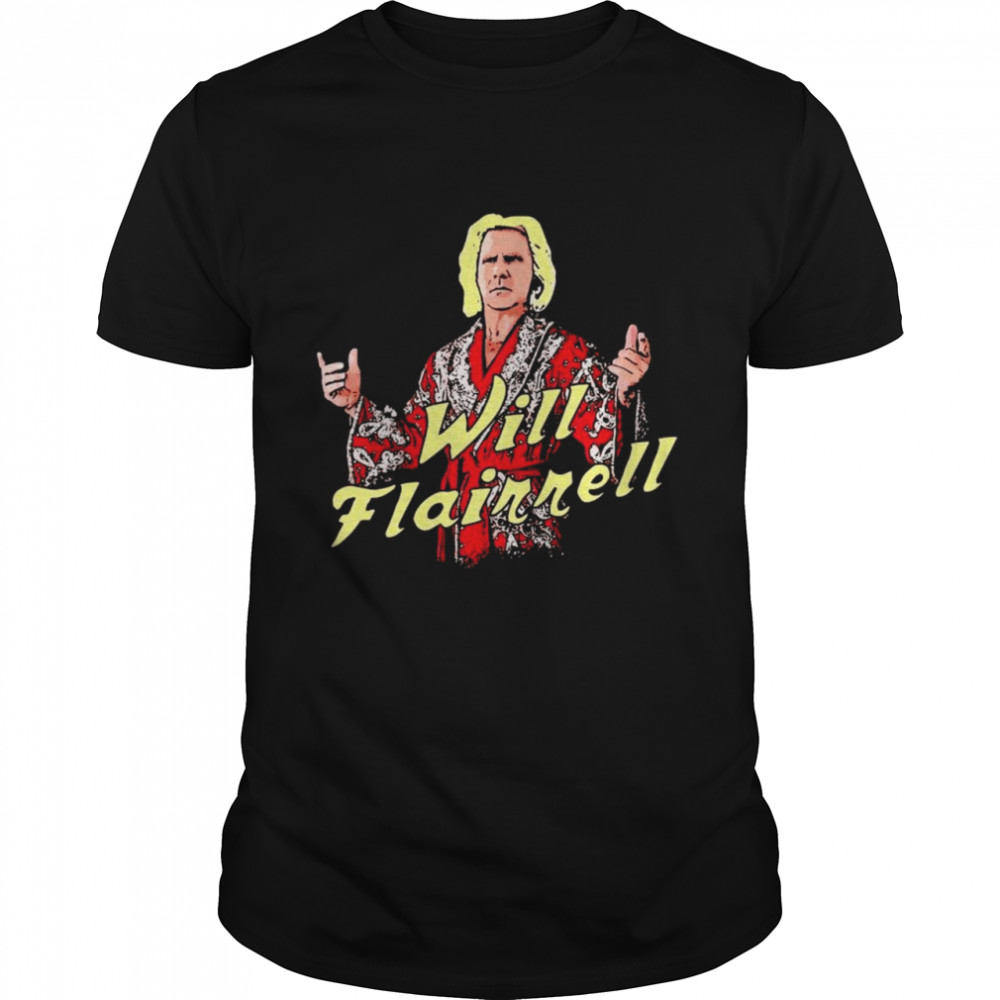 Will Flairrell Ric Flair And Will Ferrell Shirt