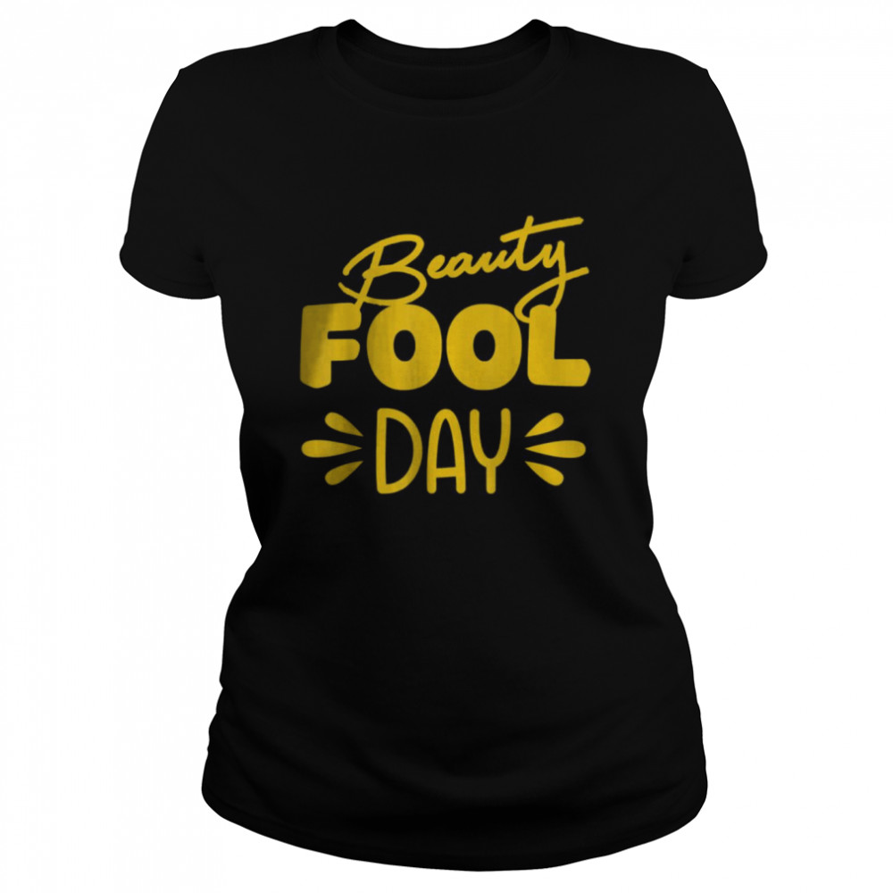 Beauty Fool Day 1St Birthday T-Shirt 1 » Cool Gifts for You - Mfamilygift Beauty Fool Day 1St Birthday T-Shirt 1