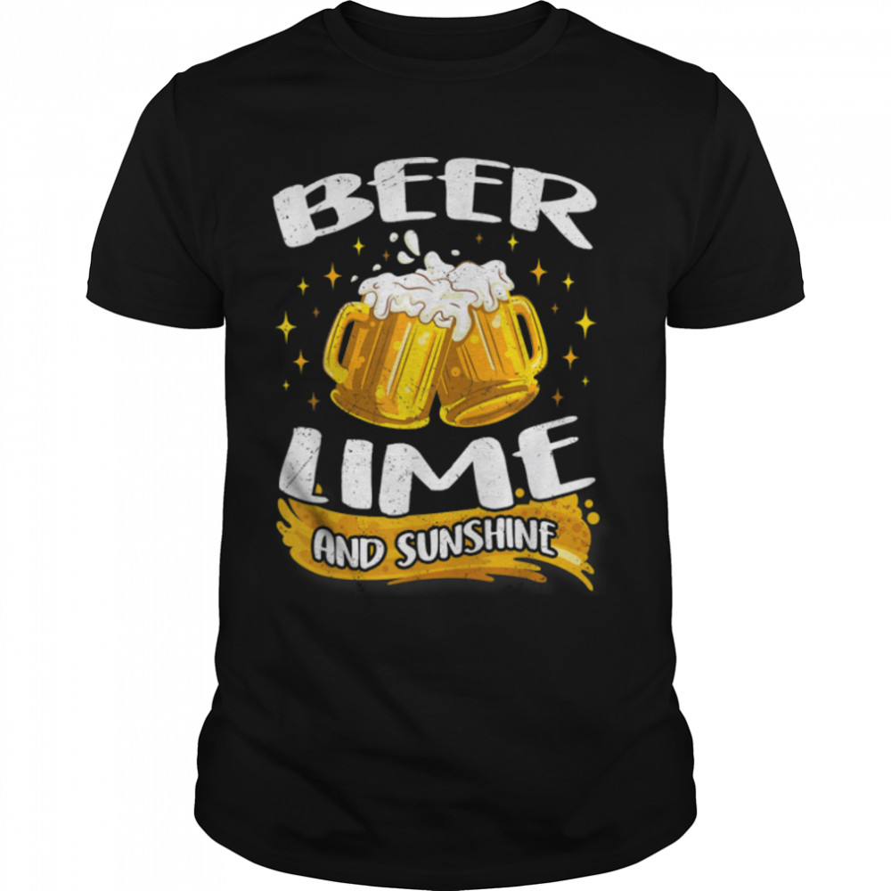 Beer Lime And Sunshine – Beer Lover T-Shirt B09w8r27qh