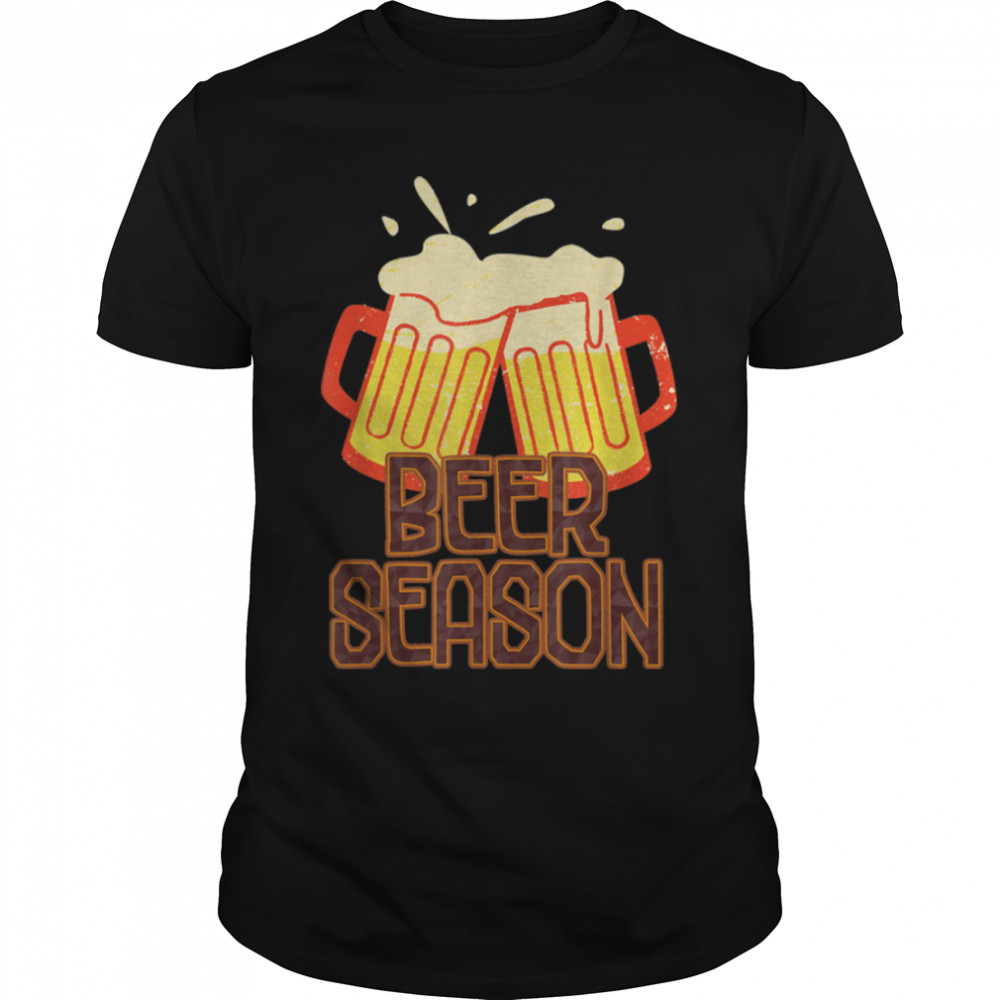 Beer Season. Drinking Funny Sarcastic Sassy T-Shirt B09w8w2rfp