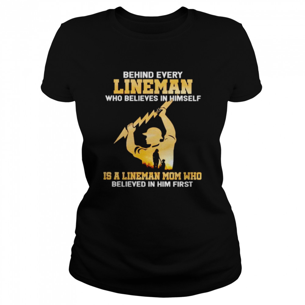 Behind Every Lineman Who Believes In Himself Is A Lineman Mom Shirt 1 » Cool Gifts for You - Mfamilygift Behind Every Lineman Who Believes In Himself Is A Lineman Mom Shirt 1