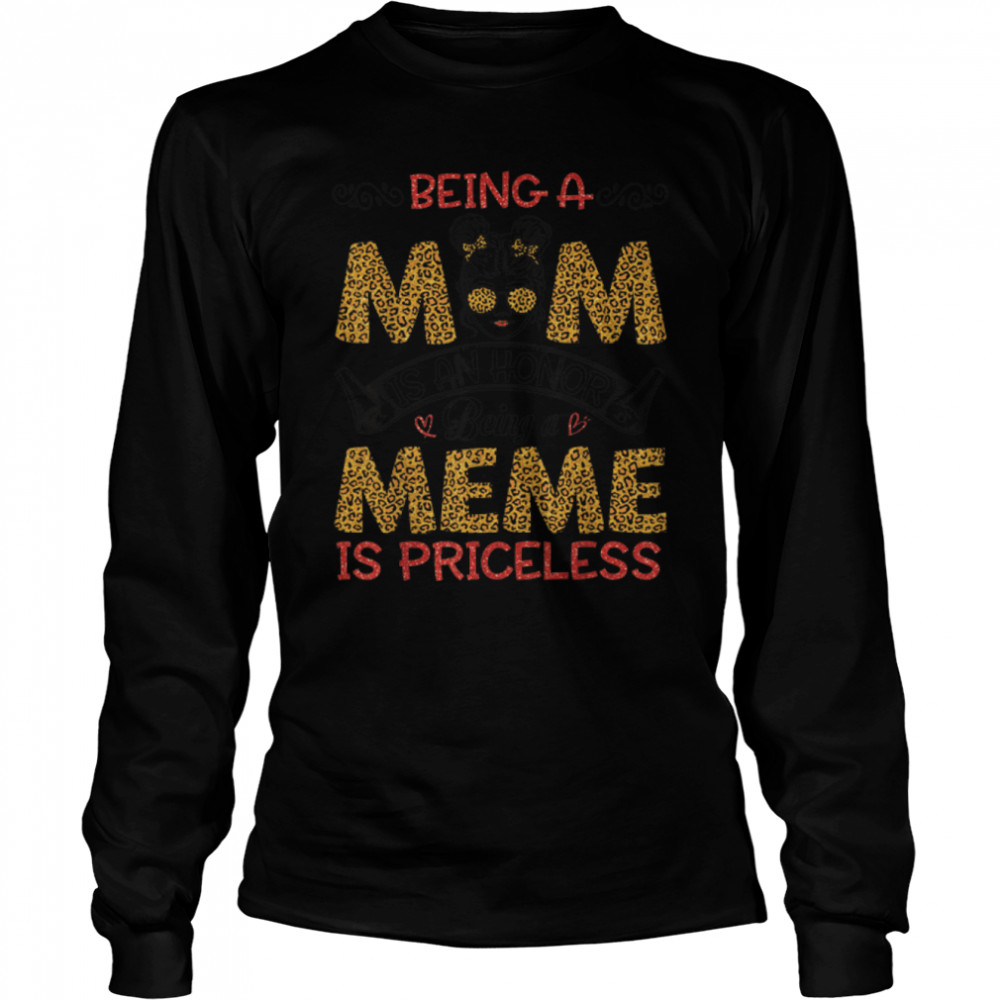 Being A Mom Is Honor Being A Meme Is Priceless Mother Mommy T-Shirt B09w8n5hc1 2 » Cool Gifts for You - Mfamilygift Being A Mom Is Honor Being A Meme Is Priceless Mother Mommy T-Shirt B09w8n5hc1 2