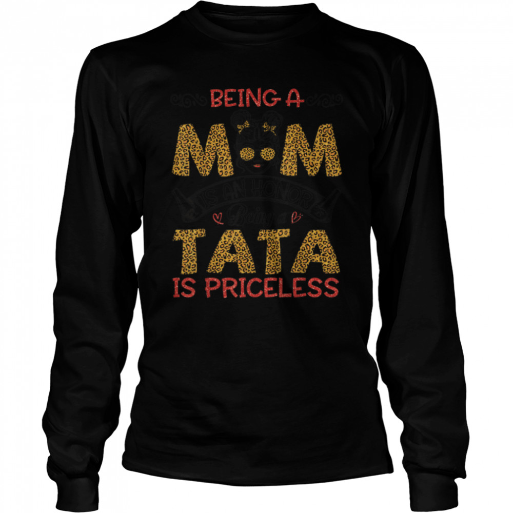 Being A Mom Is Honor Being A Tata Is Priceless Mother Mommy T-Shirt B09w91957x 2 » Cool Gifts for You - Mfamilygift Being A Mom Is Honor Being A Tata Is Priceless Mother Mommy T-Shirt B09w91957x 2