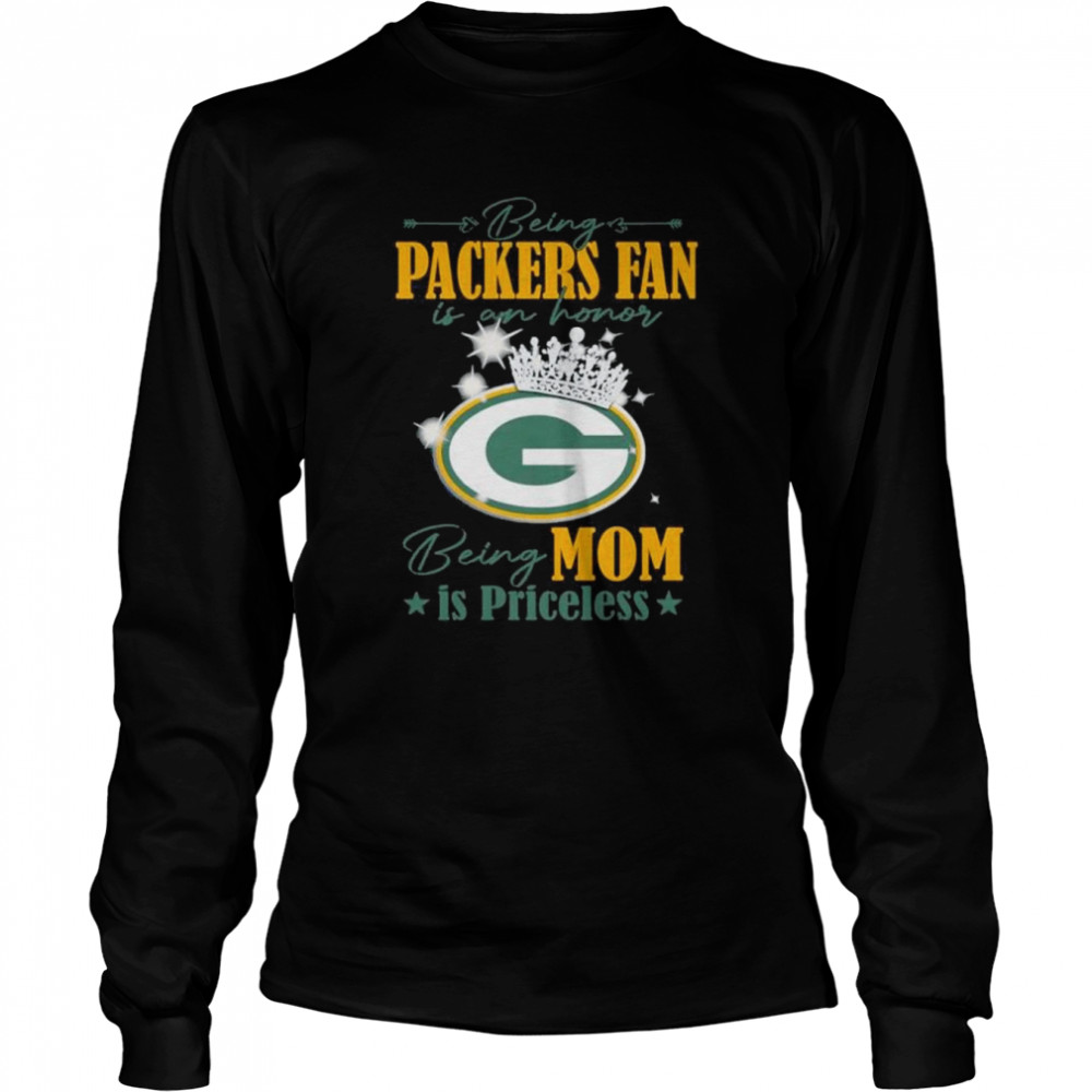 Being Packers Fan Is An Honor Being Mom Is Priceless Shirt 2 » Cool Gifts for You - Mfamilygift Being Packers Fan Is An Honor Being Mom Is Priceless Shirt 2