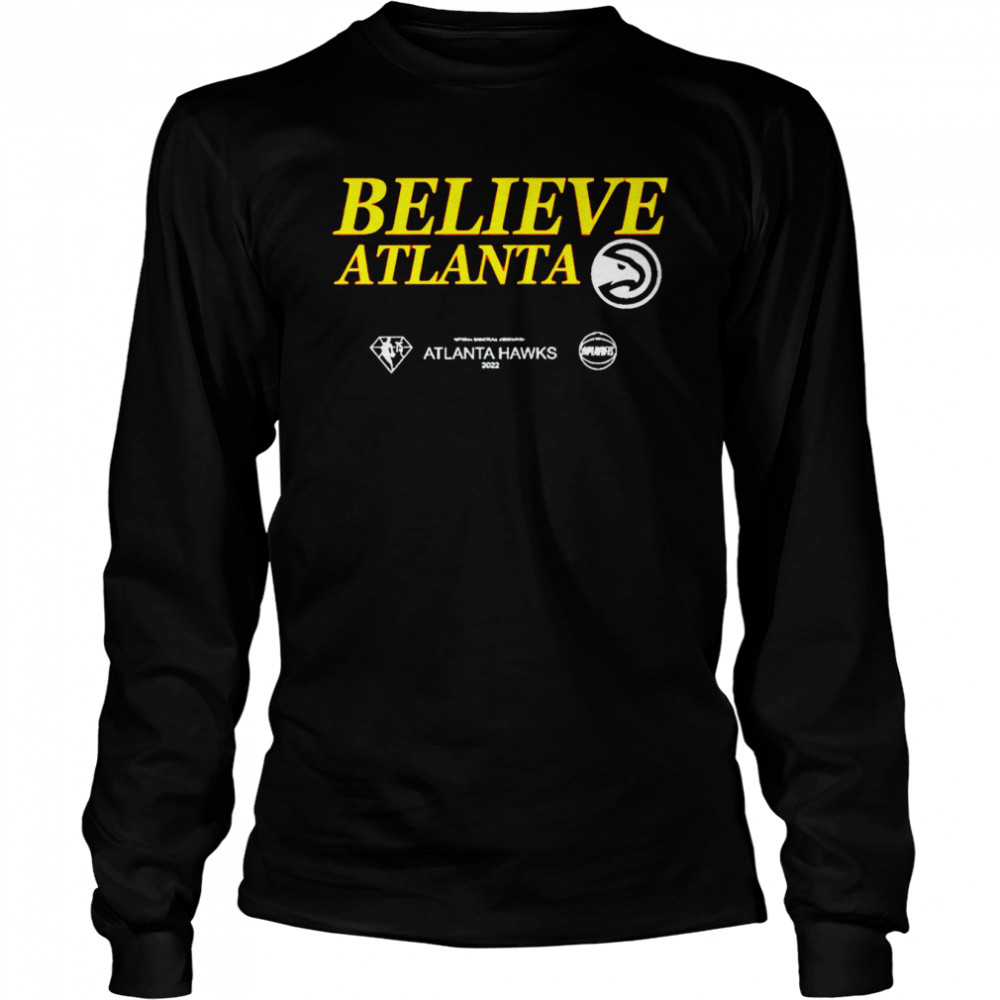 Believe Atlanta Hawks 2022 Shirt 2 » Cool Gifts for You - Mfamilygift Believe Atlanta Hawks 2022 Shirt 2