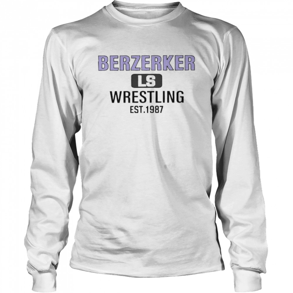 Berzerker Ls Wrestling Est 1987 Shirt 2 » Cool Gifts for You - Mfamilygift Berzerker Ls Wrestling Est 1987 Shirt 2