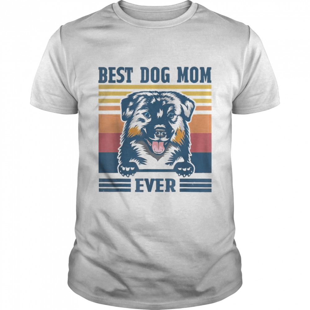 Best Australian Shepherd Mom Ever Dog Mom Mother’S Day T-Shirt