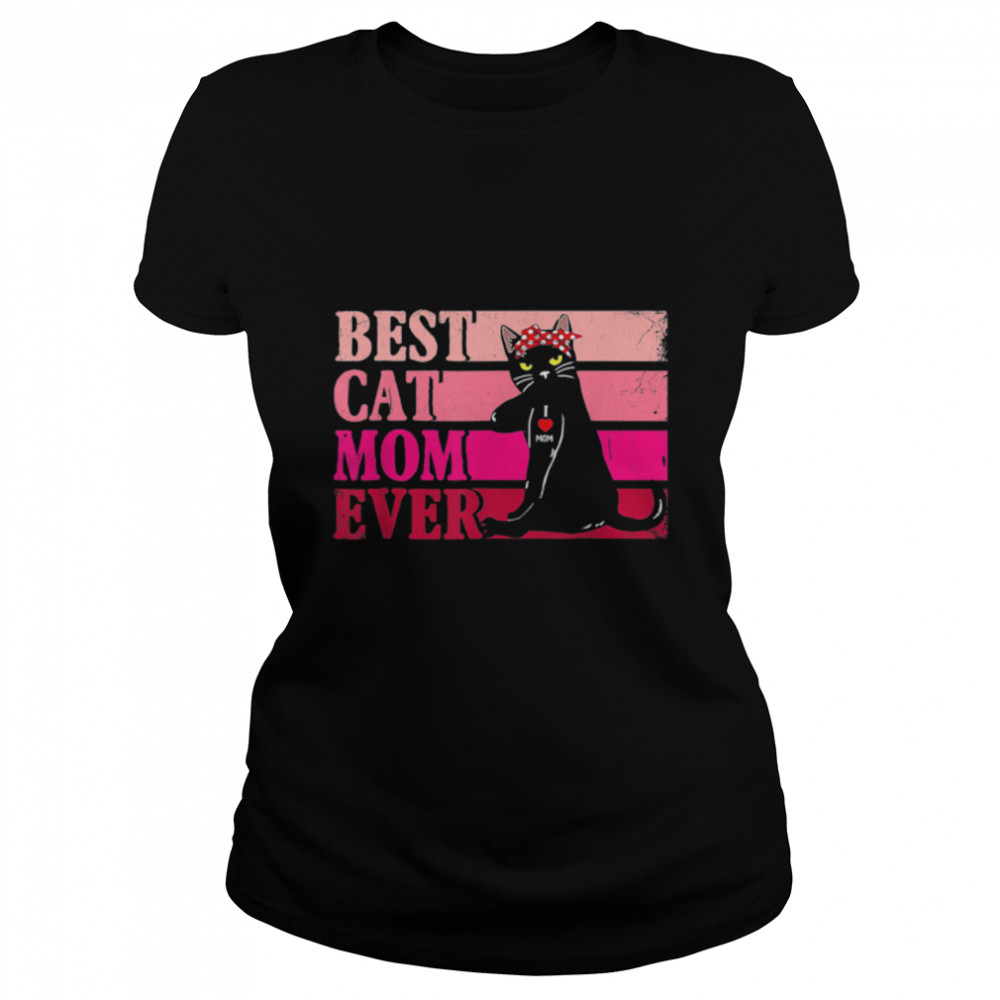 Best Cat Mom Ever Funny Cat Retro Vintage Cat Lover Women T-Shirt B09wn21w62 1 » Cool Gifts for You - Mfamilygift Best Cat Mom Ever Funny Cat Retro Vintage Cat Lover Women T-Shirt B09wn21w62 1