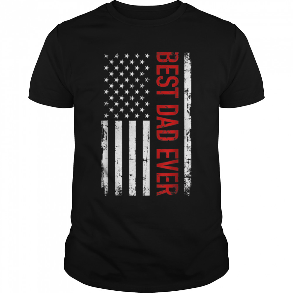 Best Dad Ever With Us American Flag Father’S Day Gift T-Shirt B09znmbnhy Best Dad Ever With Us American Flag Father’S Day Gift T-Shirt B09znmbnhy