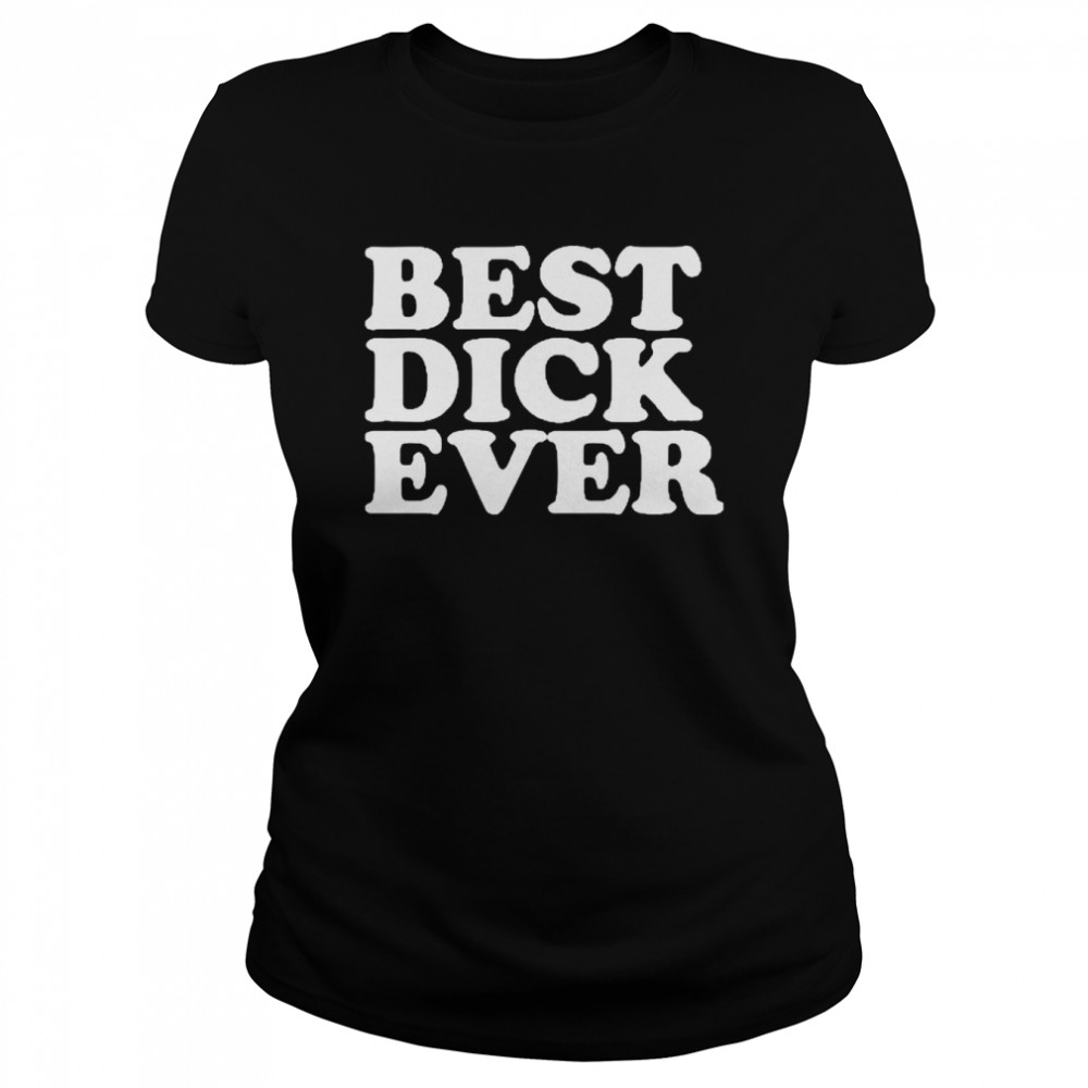 Best Dick Ever Personalized Name Joke Shirt 1 » Cool Gifts for You - Mfamilygift Best Dick Ever Personalized Name Joke Shirt 1