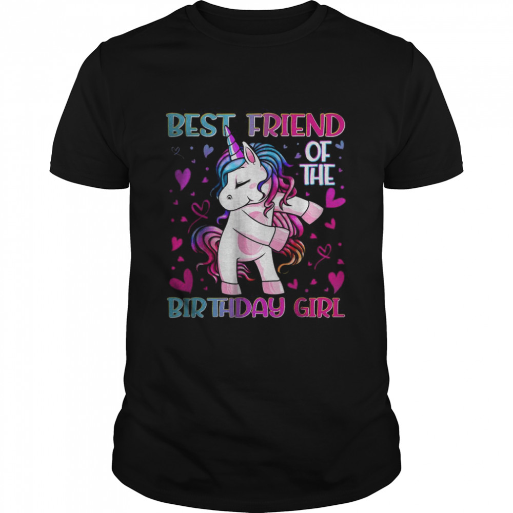 Best Friend Of The Birthday Girl Flossing Unicorn Shirt