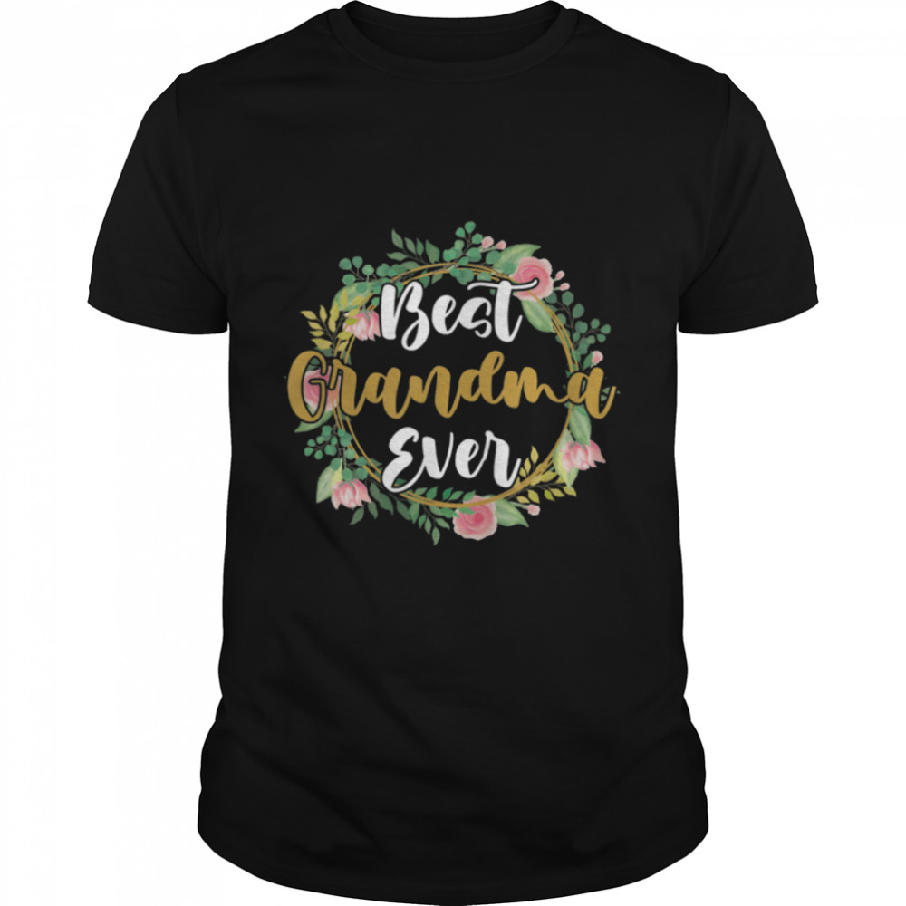 Best Grandma Ever Family Love Flower Decor T-Shirt B09w5pjv1z