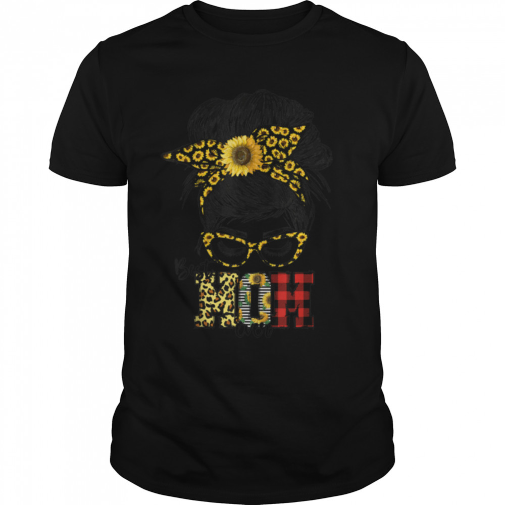 Best Mom Ever Messy Bun Sunflower Womens Mother’S Day Gifts T-Shirt B09w89w3xc
