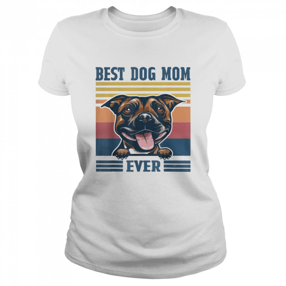 Best Staffordshire Bull Terrier Mom Ever Dog Mom T-Shirt 1 » Cool Gifts for You - Mfamilygift Best Staffordshire Bull Terrier Mom Ever Dog Mom T-Shirt 1