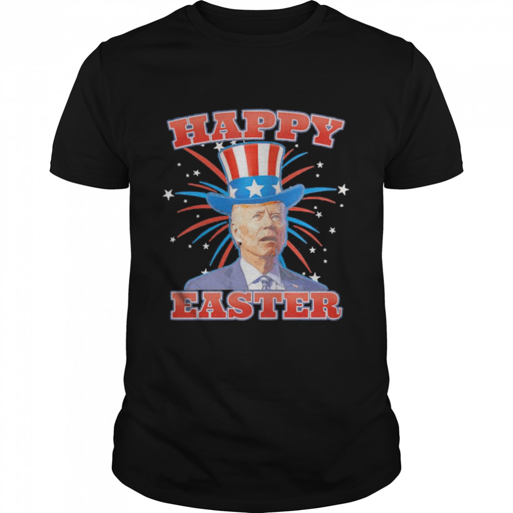 Biden 4Th Of July Happy Easter Shirt