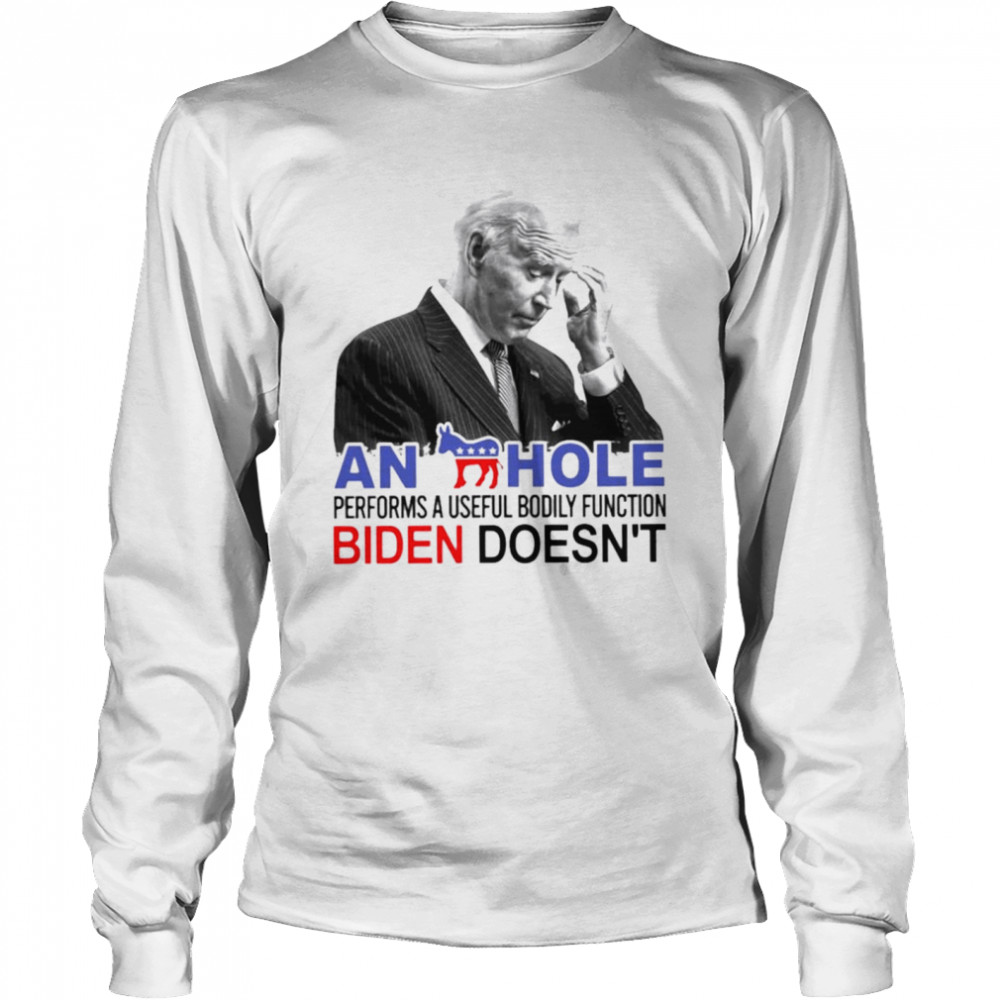 Biden An Asshole Perform A Useful Bodily Function Shirt 2 » Cool Gifts for You - Mfamilygift Biden An Asshole Perform A Useful Bodily Function Shirt 2