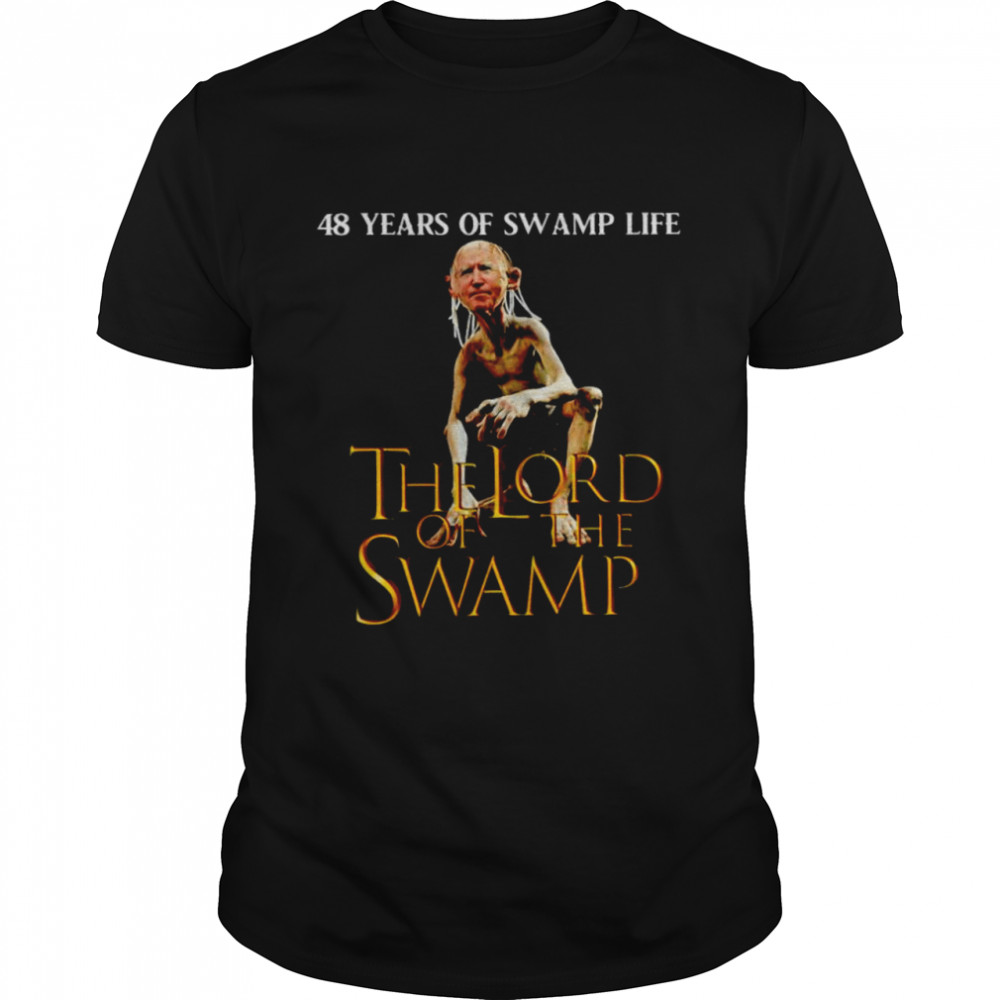 Biden Gollum 48 Years Of Swamp Life The Lord Of The Swamp Shirt