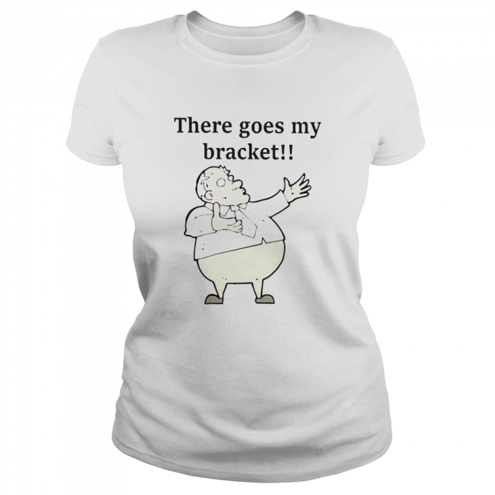 Big Cat There Goes My Bracket Shirt 1 » Cool Gifts for You - Mfamilygift Big Cat There Goes My Bracket Shirt 1