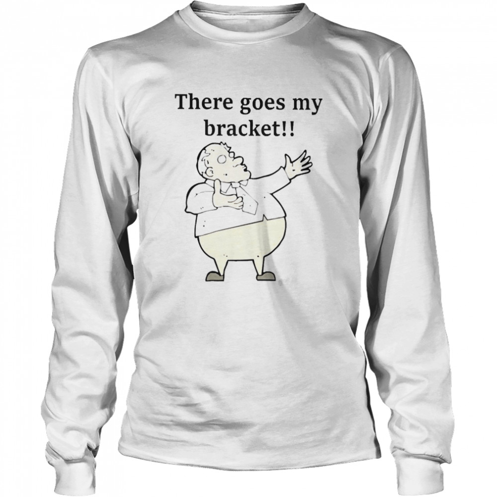 Big Cat There Goes My Bracket Shirt 2 » Cool Gifts for You - Mfamilygift Big Cat There Goes My Bracket Shirt 2