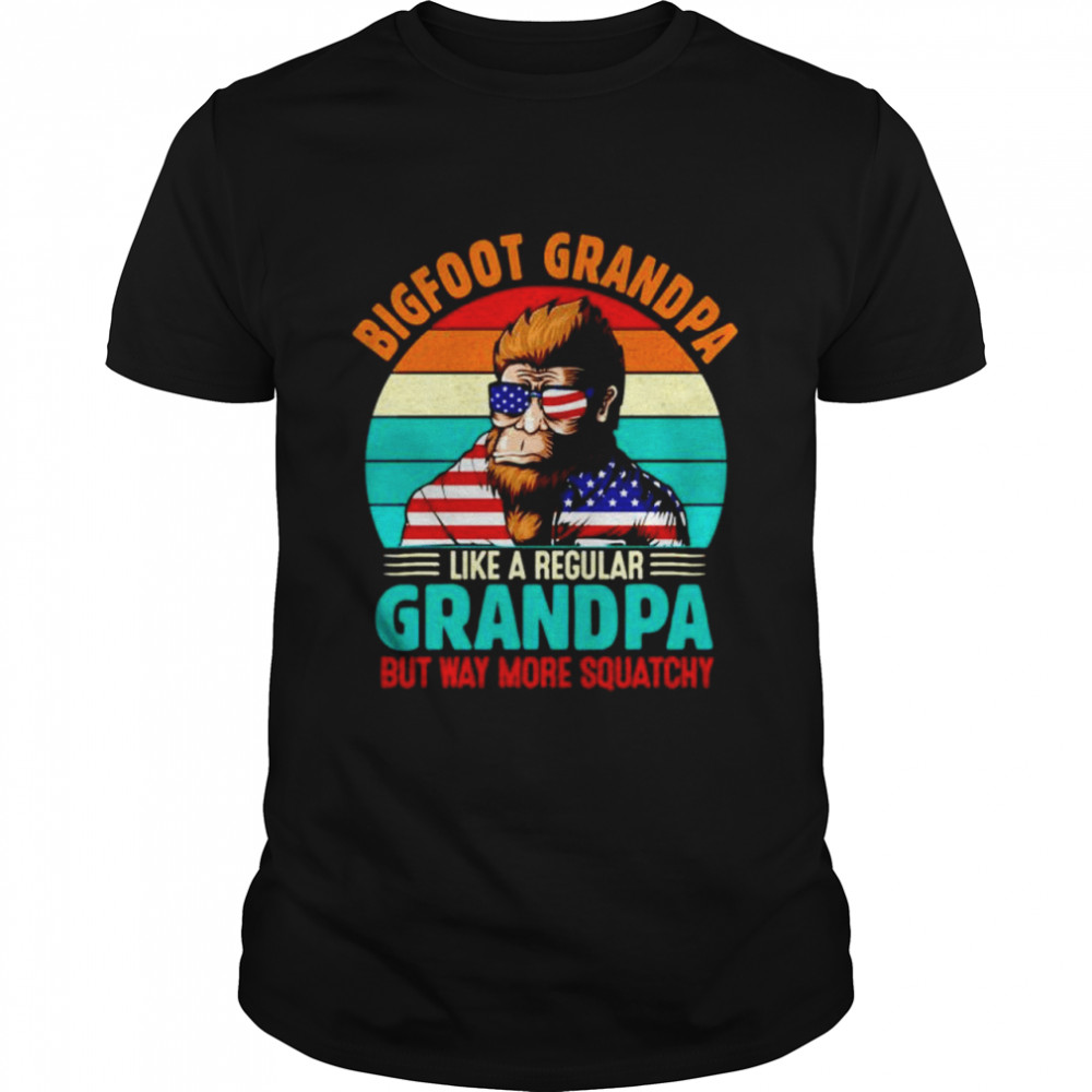 Bigfoot Grandpa Like A Regular Grandpa Buy Way More Squatchy Vintage Shirt