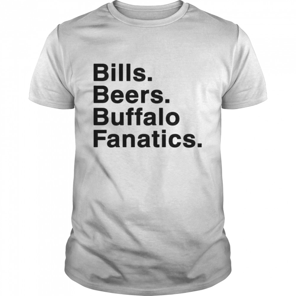 Bills Beers Buffalo Fanatics Shirt