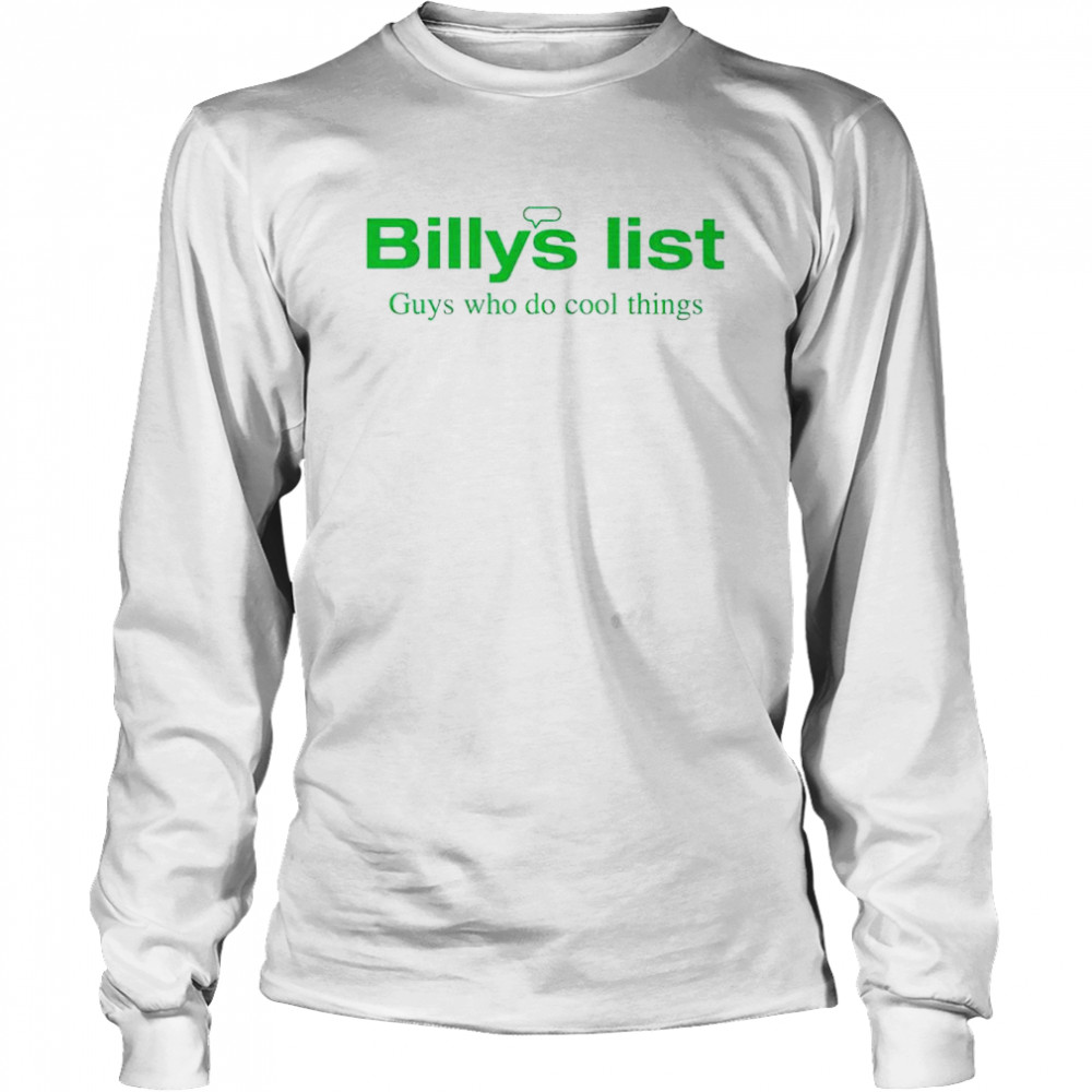 Billys List Guys Who Do Cool Things Shirt 2 » Cool Gifts for You - Mfamilygift Billys List Guys Who Do Cool Things Shirt 2