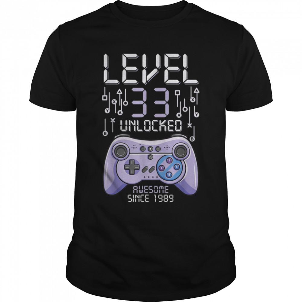 Birthday Gamer Level 33 Years Unlocked Awesome Since 1989 T-Shirt B09vyyb8j6