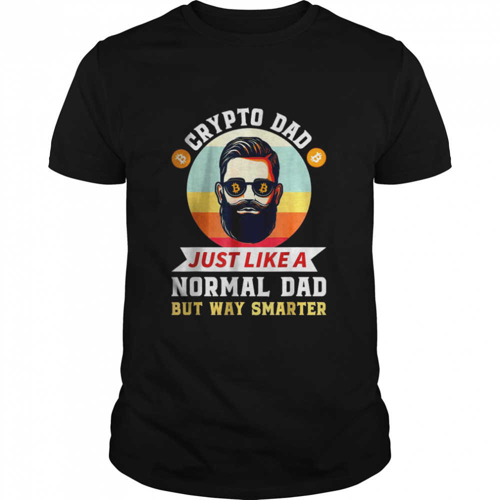 Bitcoin Dogecoin Crypto Dad Just Like A Normal Dad Editable Vector T-Shirt
