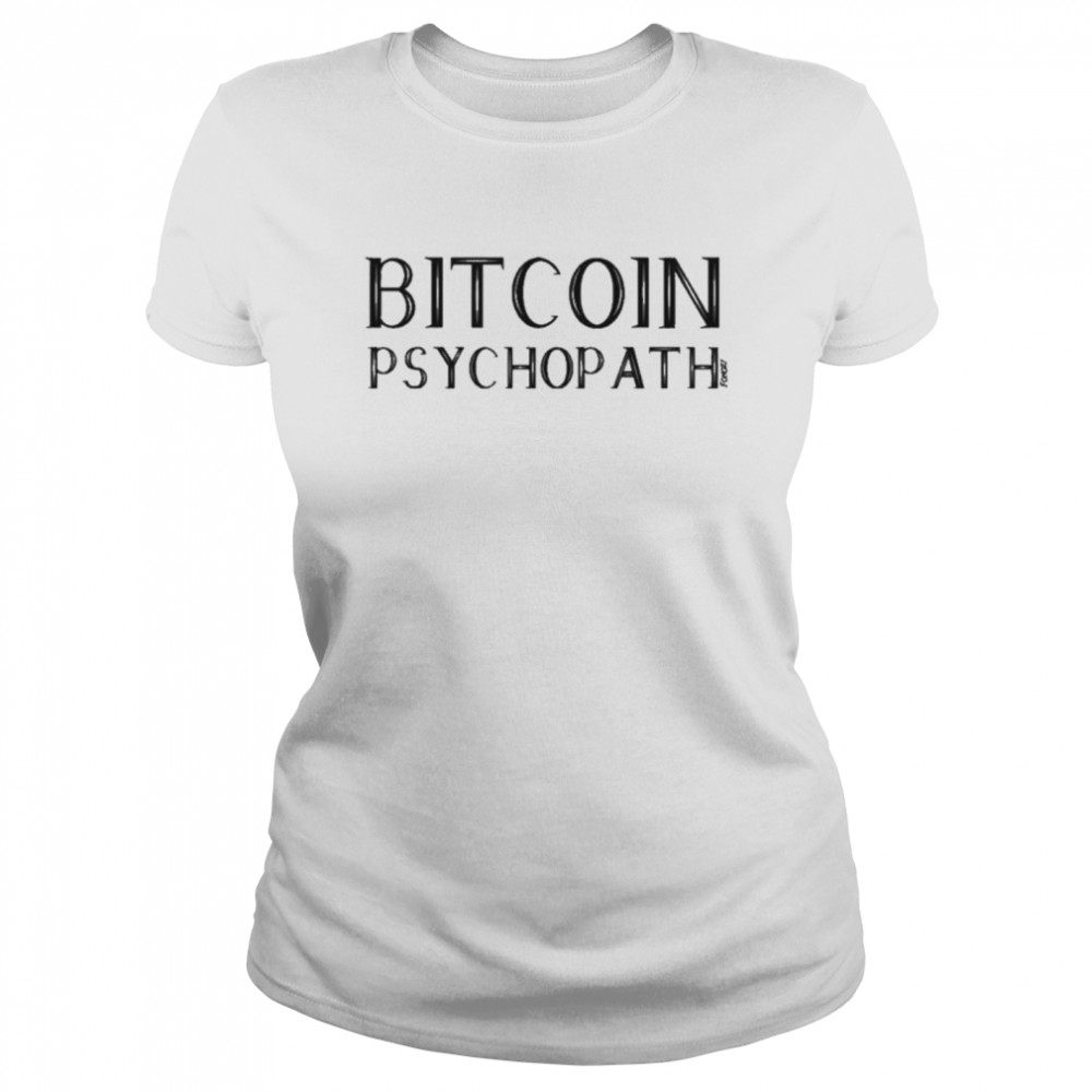 Bitcoin Psychopath Fomo21 Shop Merch T-Shirt 1 » Cool Gifts for You - Mfamilygift Bitcoin Psychopath Fomo21 Shop Merch T-Shirt 1