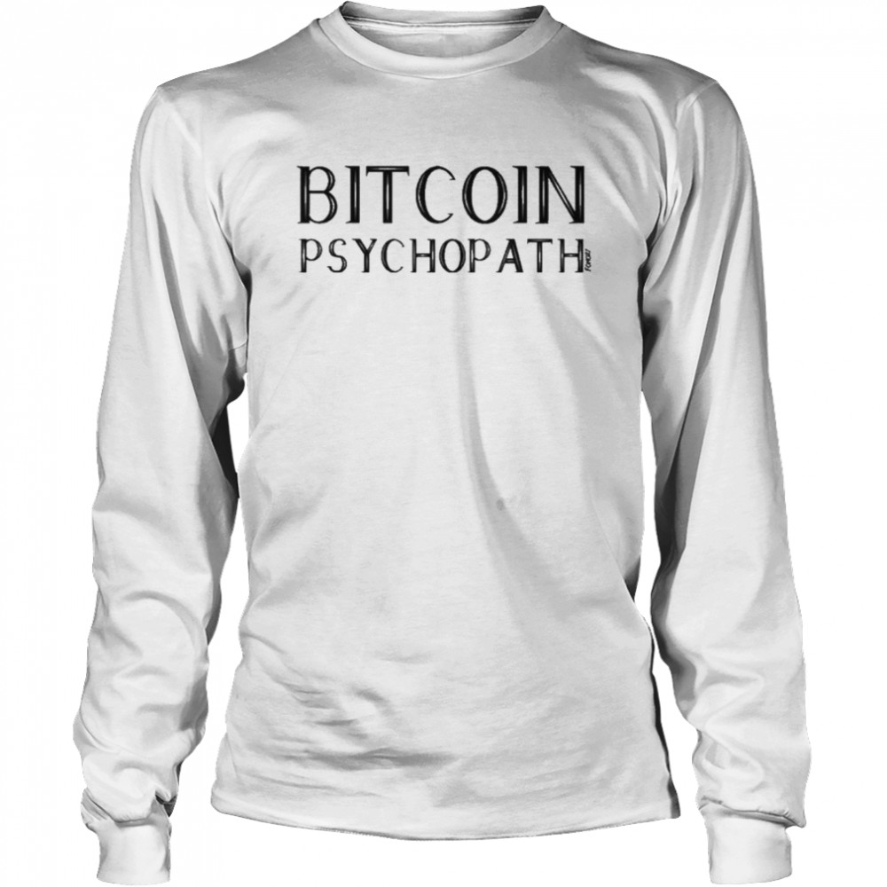 Bitcoin Psychopath Fomo21 Shop Merch T-Shirt 2 » Cool Gifts for You - Mfamilygift Bitcoin Psychopath Fomo21 Shop Merch T-Shirt 2