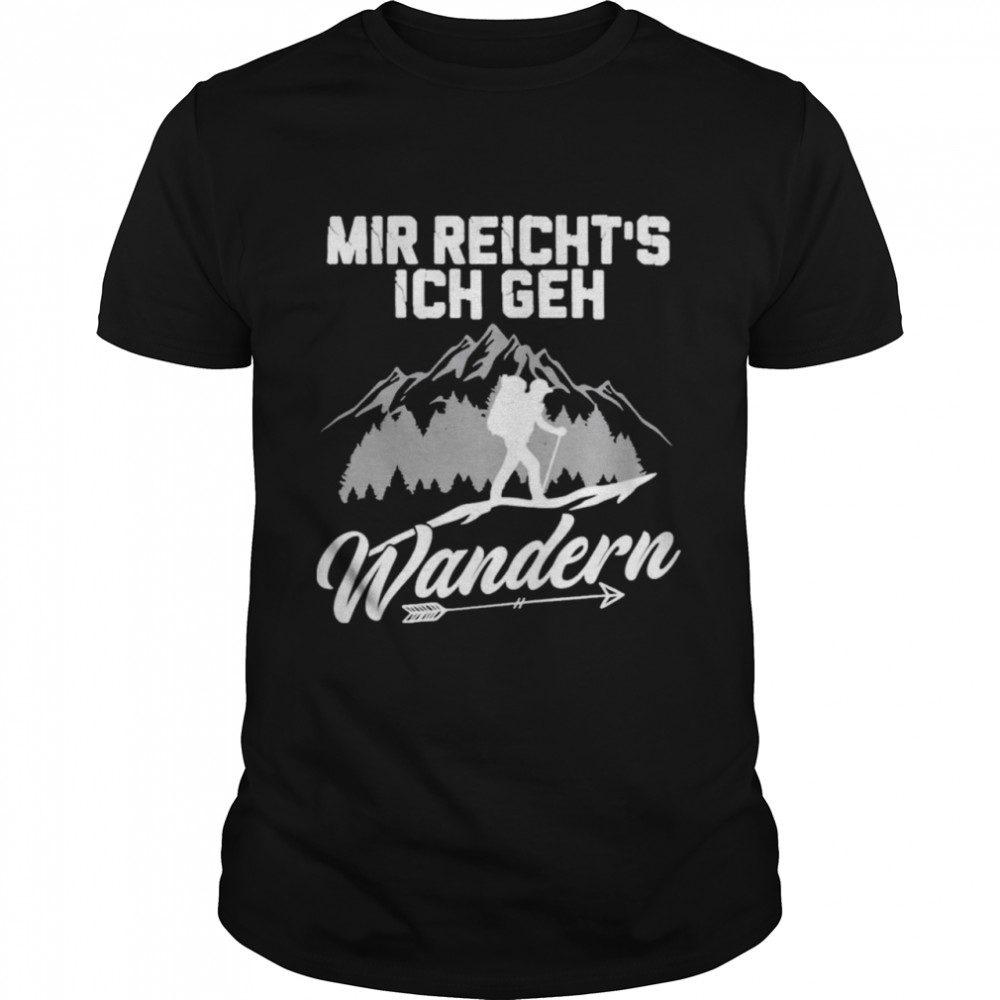 Bjoern Hoecke Mir Reicht’S Ich Geh Wandern Shirt