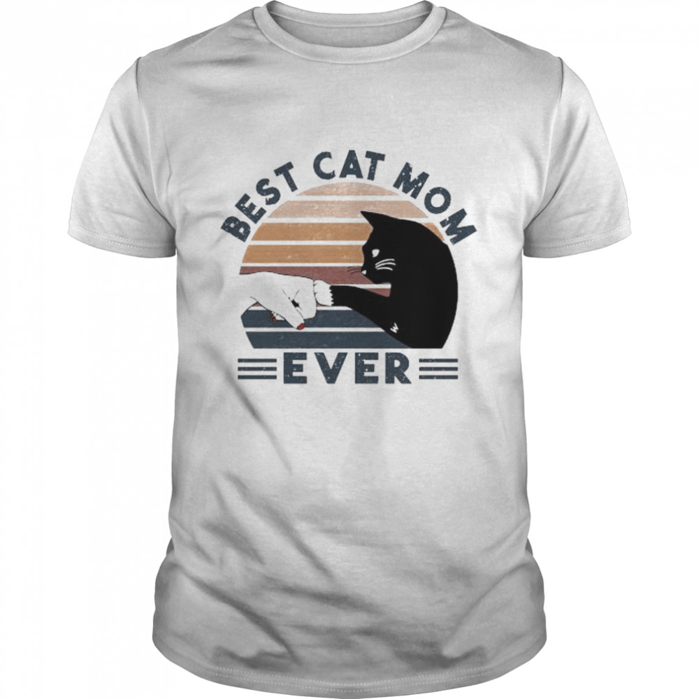 Black Cat Best Cat Mom Ever Vintage Shirt