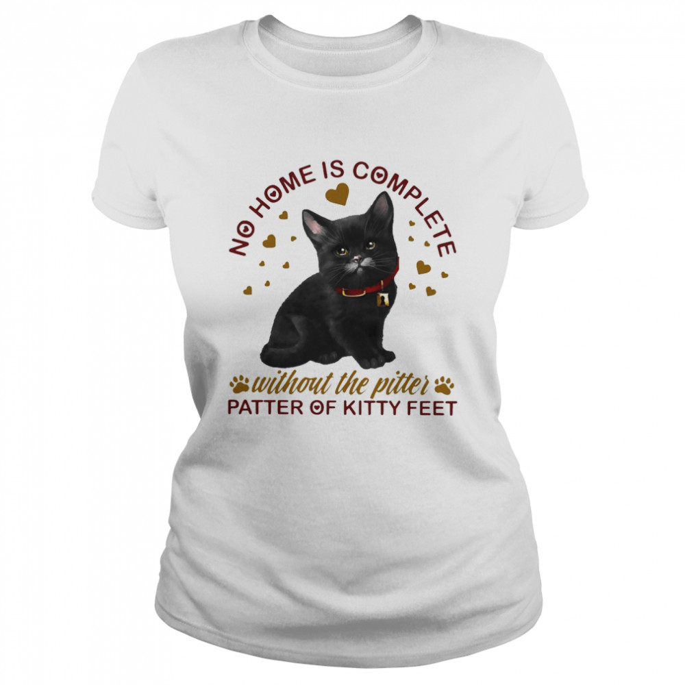 Black Cat No Home Is Complete Without The Pitter Patter Of Kitty Feet Shirt 1 » Cool Gifts for You - Mfamilygift Black Cat No Home Is Complete Without The Pitter Patter Of Kitty Feet Shirt 1