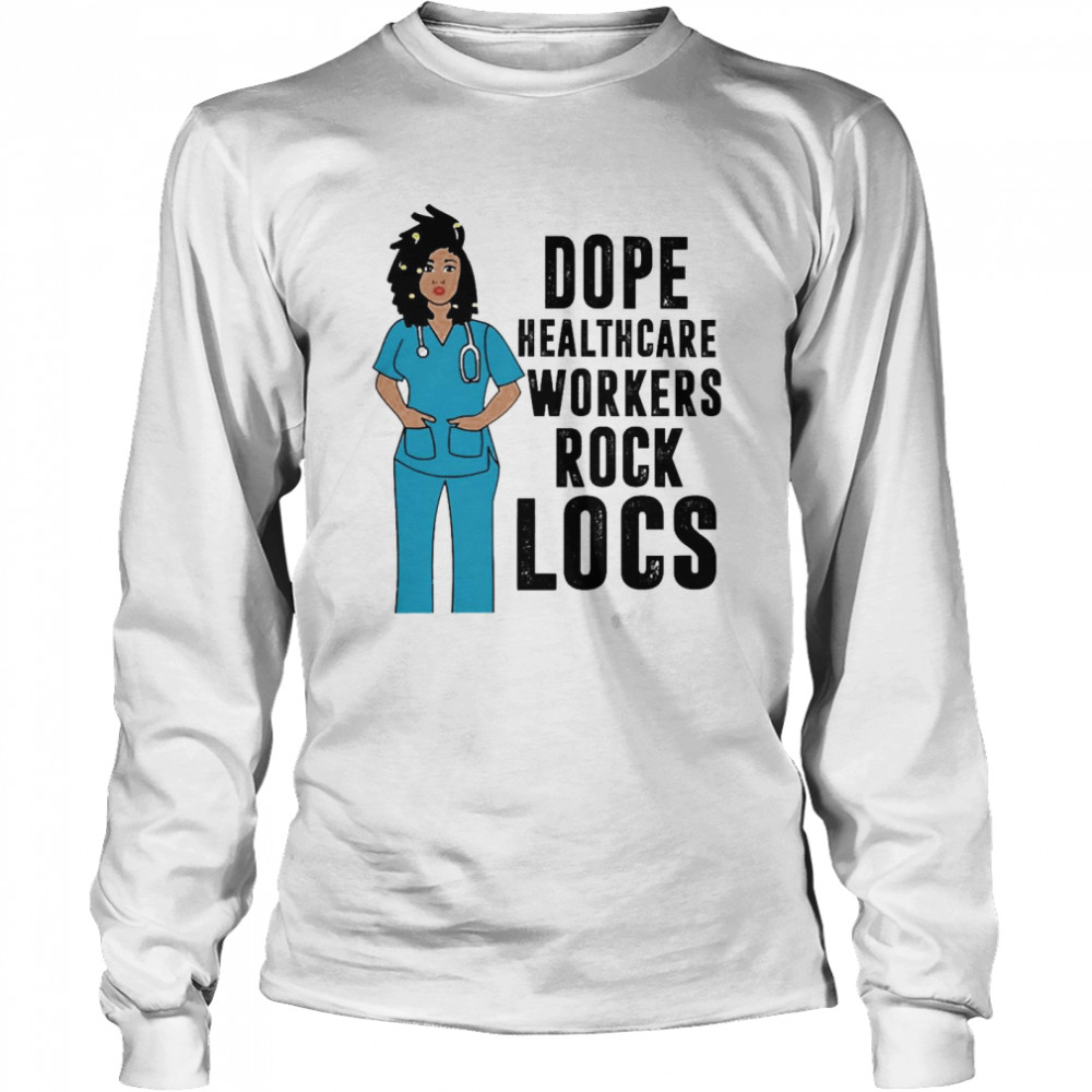 Black Nurse Dope Healthcare Worker Rock Locs Shirt 2 » Cool Gifts for You - Mfamilygift Black Nurse Dope Healthcare Worker Rock Locs Shirt 2