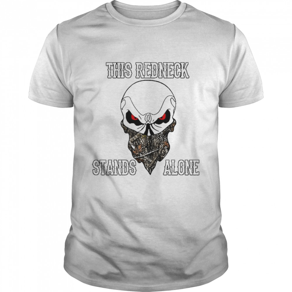 Blaze Ray This Redneck Stands Alone T-Shirt