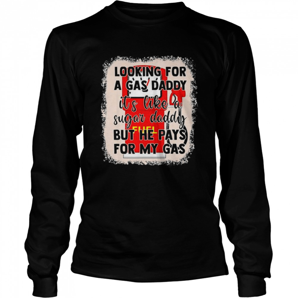 Bleach Style Looking For A Gas Daddy Its Like A Sugar Daddy Shirt 2 » Cool Gifts for You - Mfamilygift Bleach Style Looking For A Gas Daddy Its Like A Sugar Daddy Shirt 2