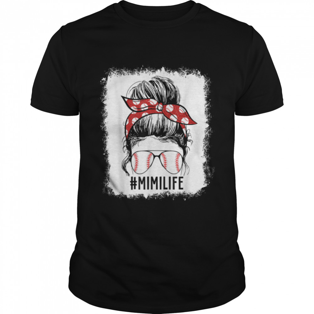 Bleached Baseball Mimi Messy Bun Mimi Life Mother’S Day T-Shirt B09w4539cp