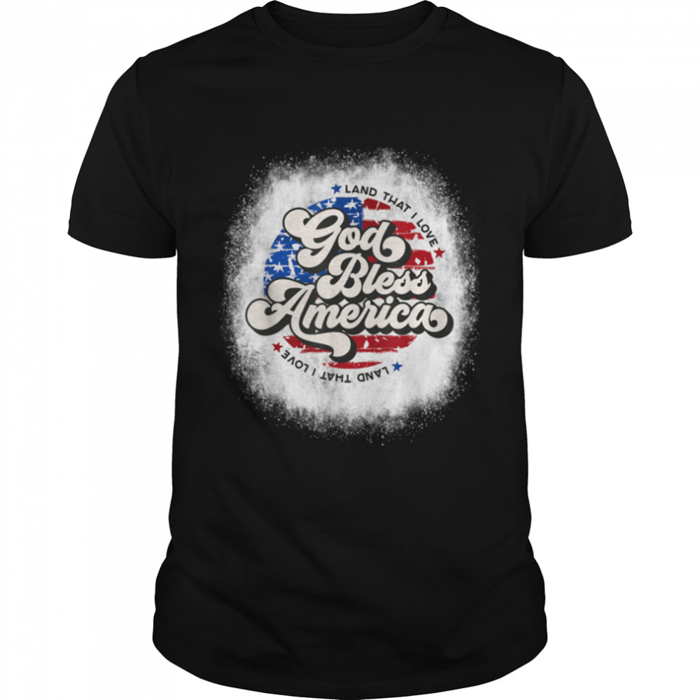 Bleached God Bless America Land That I Love Usa 4Th Of July T-Shirt B09zhb7ht8 Bleached God Bless America Land That I Love Usa 4Th Of July T-Shirt B09zhb7ht8