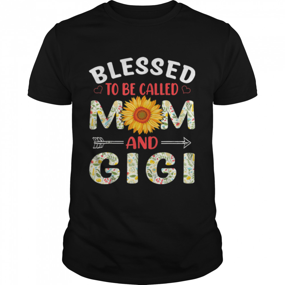 Blessed To Be Called Mom And Gigi Cute Mother’S Day T-Shirt B09w61vr74