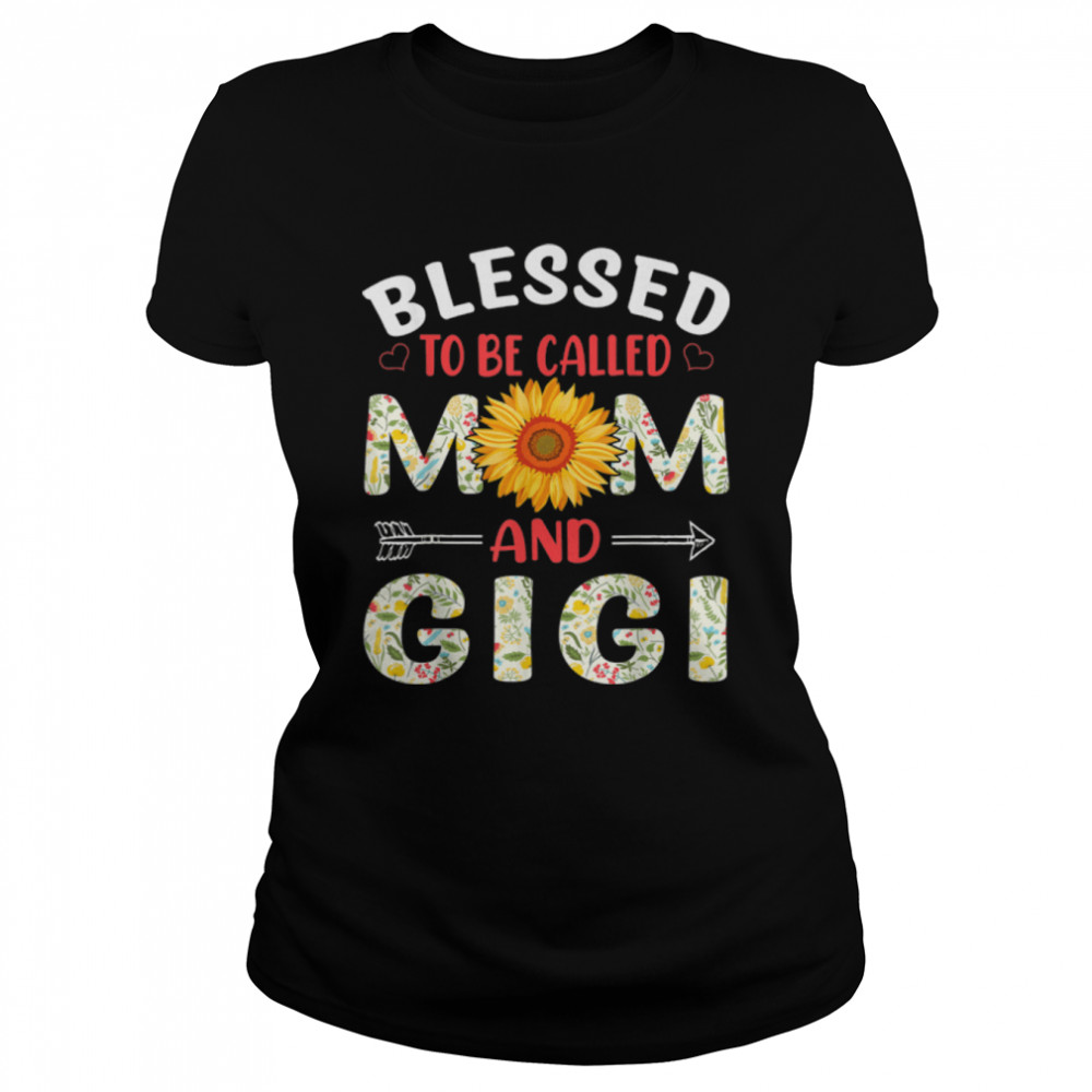 Blessed To Be Called Mom And Gigi Cute Mother’S Day T-Shirt B09w61vr74 1 » Cool Gifts for You - Mfamilygift Blessed To Be Called Mom And Gigi Cute Mother’S Day T-Shirt B09w61vr74 1