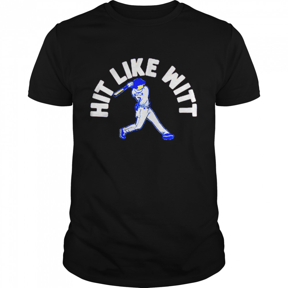 Bobby Witt Jr. Hit Like Witt Shirt