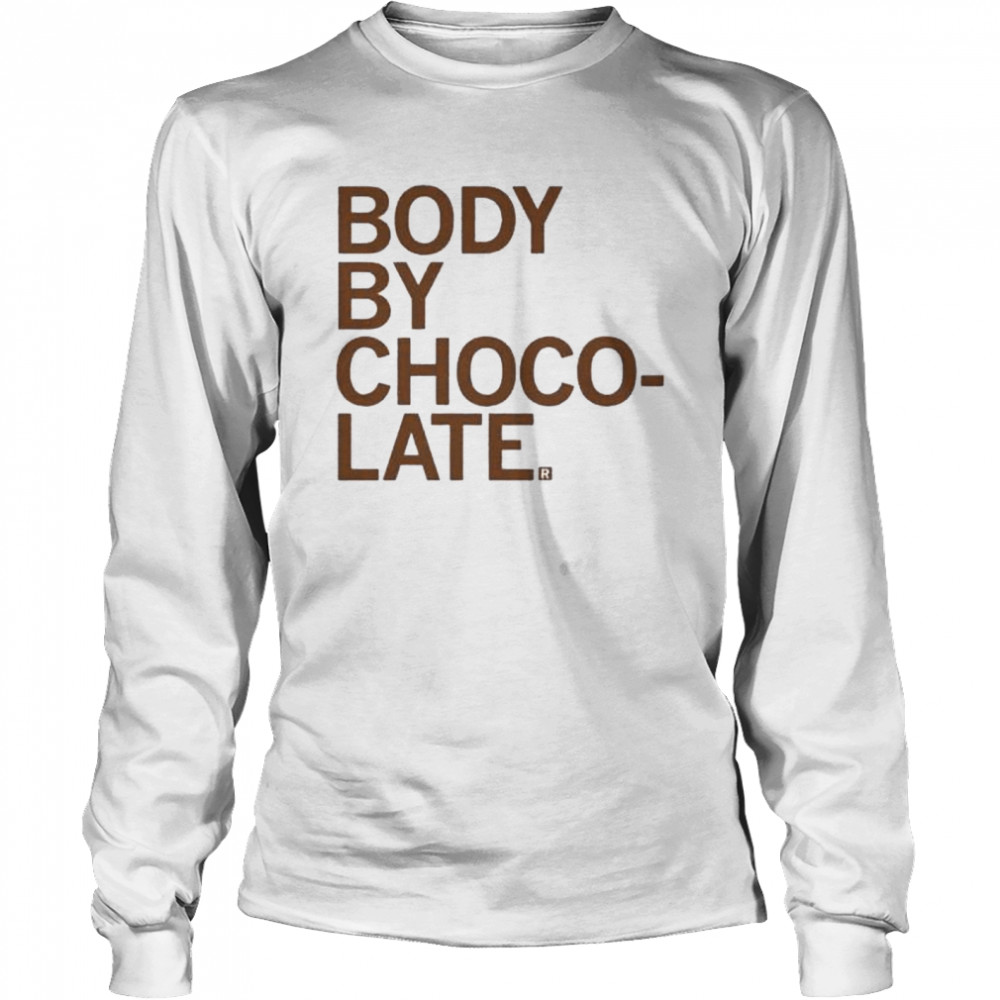 Body By Chocolate Shirt 2 » Cool Gifts for You - Mfamilygift Body By Chocolate Shirt 2