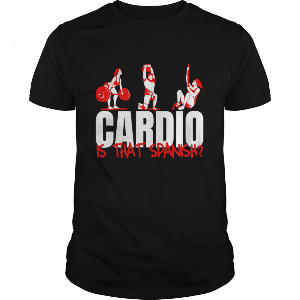 Bodybuilding Cardio Is That Spanish Shirt