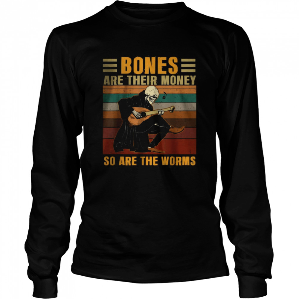Bones Are Their Money So Are The Worms Skeleton Playing Guitar Vintage T-Shirt 2 » Cool Gifts for You - Mfamilygift Bones Are Their Money So Are The Worms Skeleton Playing Guitar Vintage T-Shirt 2