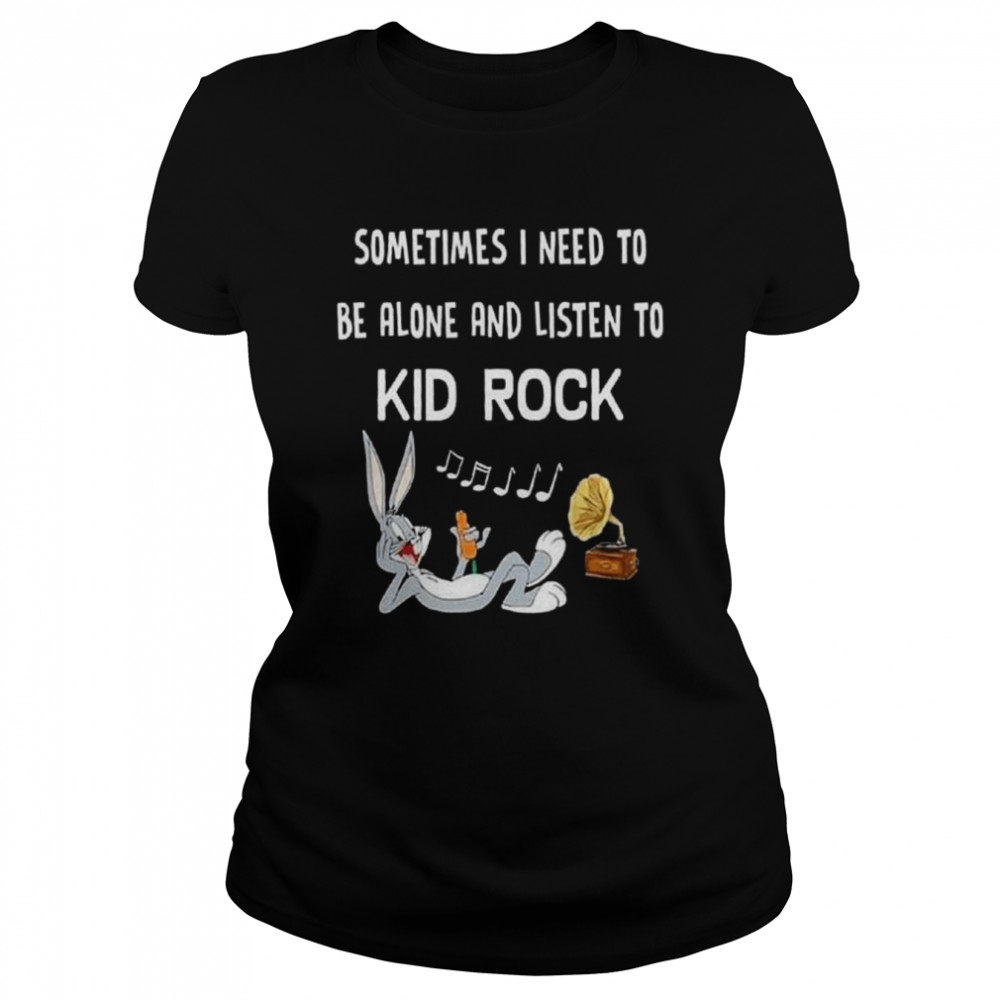 Bugs Bunny Sometimes I Need To Be Alone And Listen To Kid Rock Shirt 1 » Cool Gifts for You - Mfamilygift Bugs Bunny Sometimes I Need To Be Alone And Listen To Kid Rock Shirt 1
