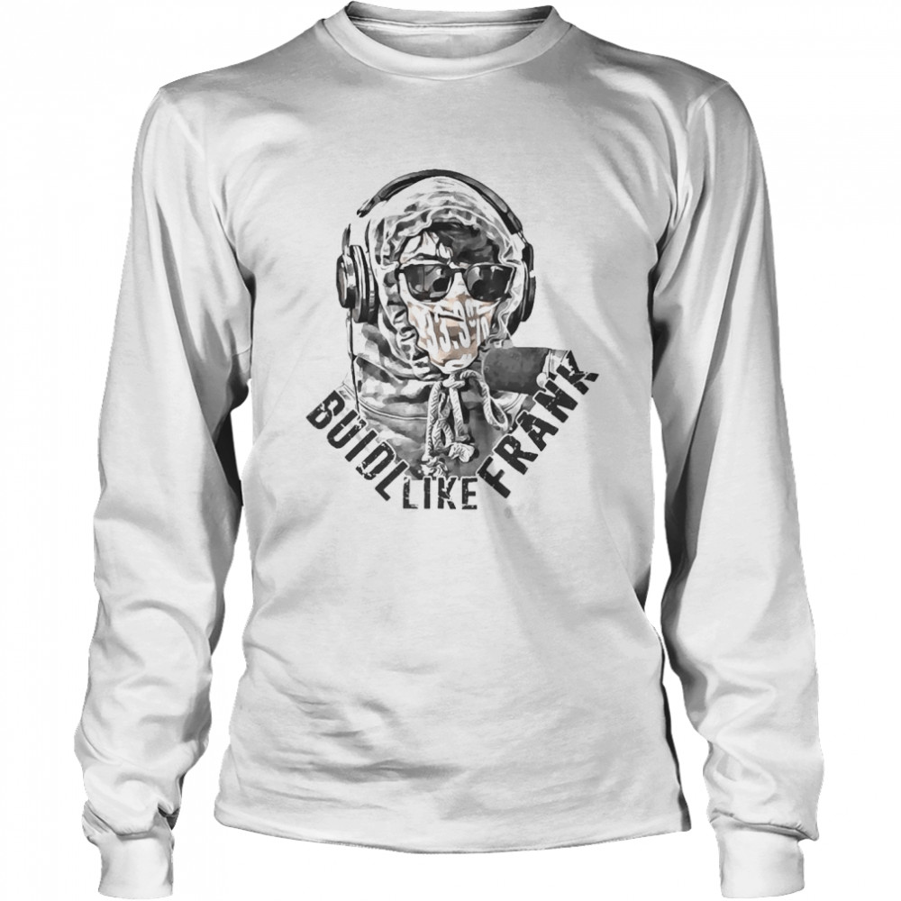 Build Like Frank Shirt 2 » Cool Gifts for You - Mfamilygift Build Like Frank Shirt 2