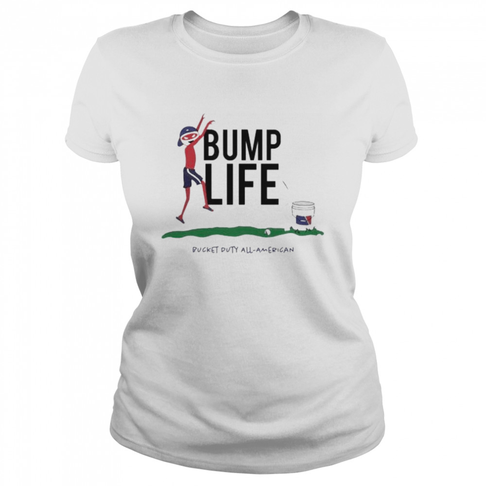 Bump Life Bucket Duty All American Shirt 1 » Cool Gifts for You - Mfamilygift Bump Life Bucket Duty All American Shirt 1