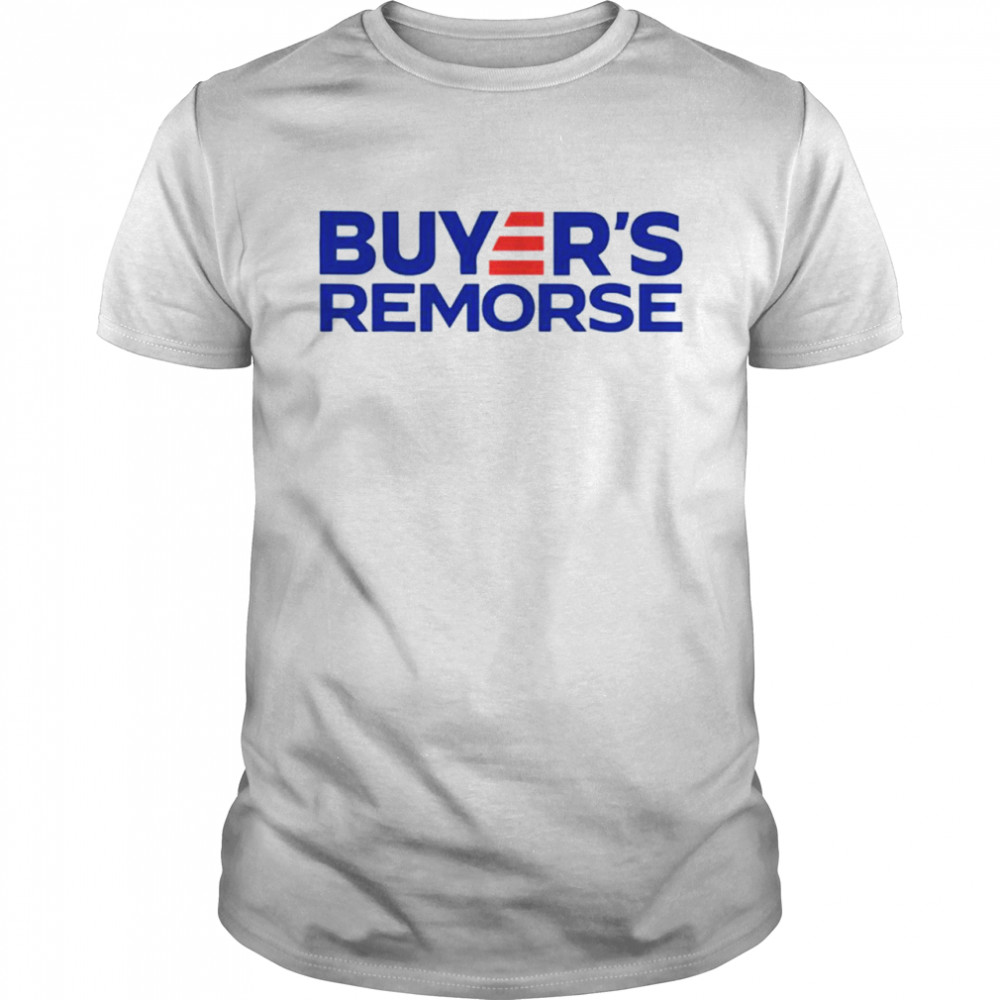 Buyers Remorse President Biden Shirt