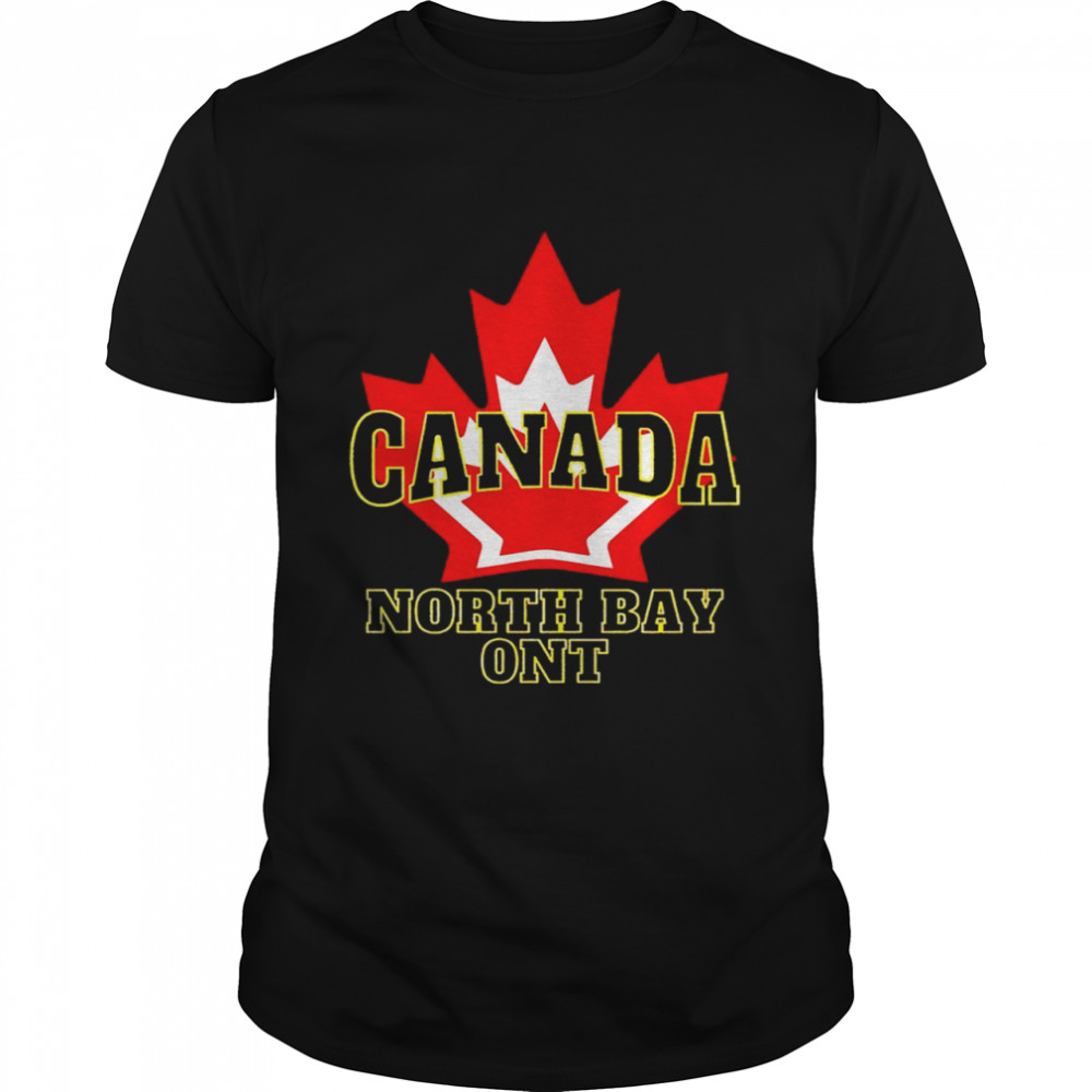 Canada North Bay Ont Shirt Canada North Bay Ont Shirt