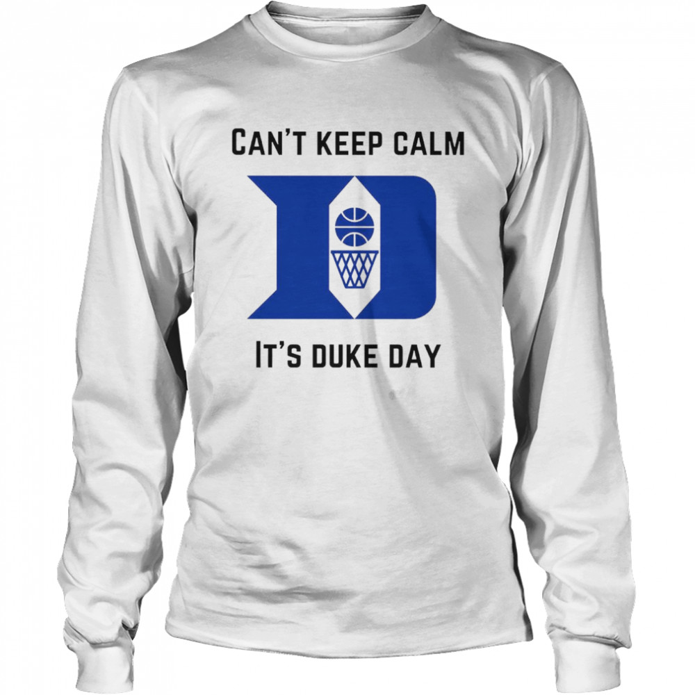 Cant Keep Calm Its Duke Day Shirt 2 » Cool Gifts for You - Mfamilygift Cant Keep Calm Its Duke Day Shirt 2